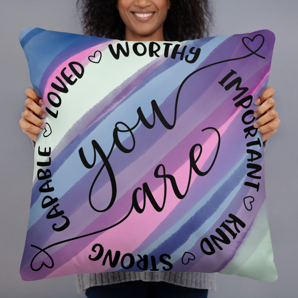 YOU ARE- Basic Pillow