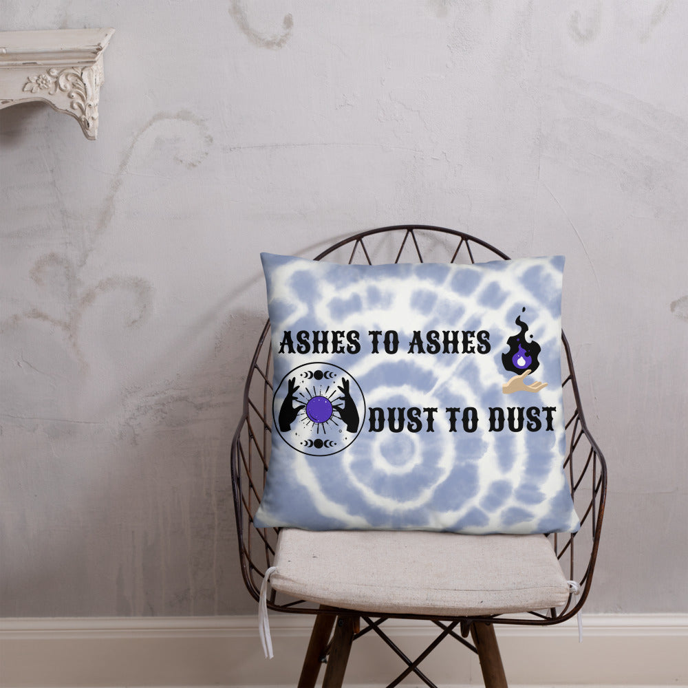 ASHES TO ASHES, DUST TO DUST- Basic Pillow