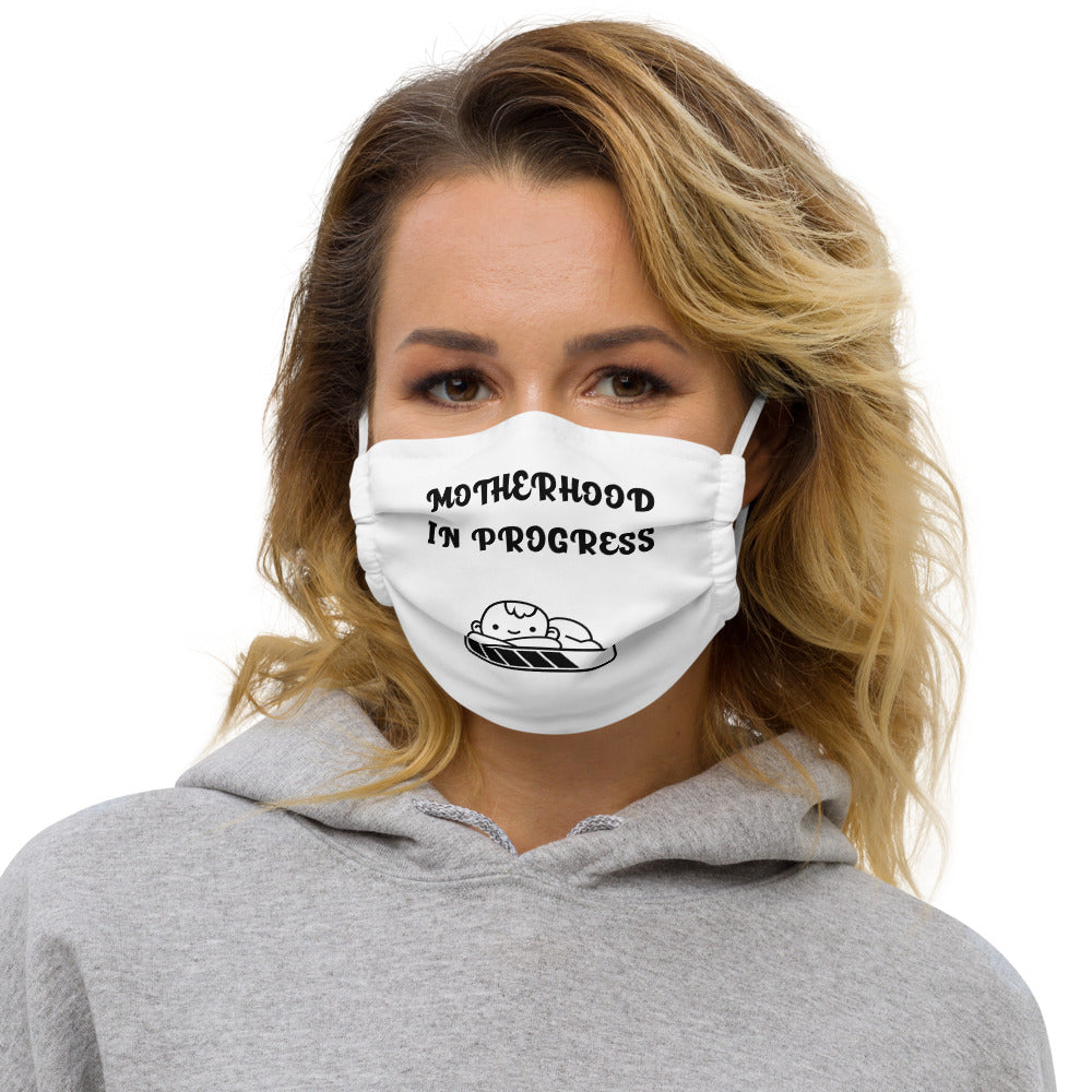 MOTHERHOOD IN PROGRESS- Premium face mask