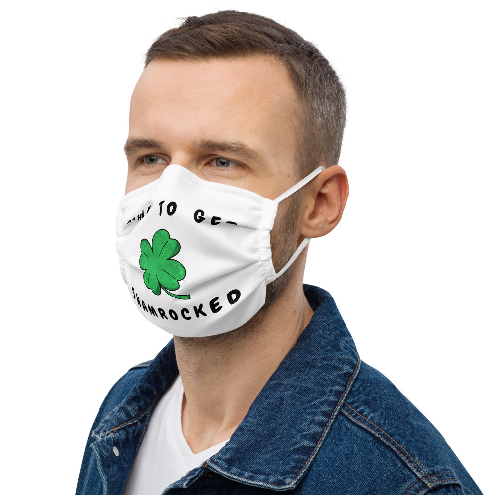 TIME TO GET SHAMROCKED- Premium face mask