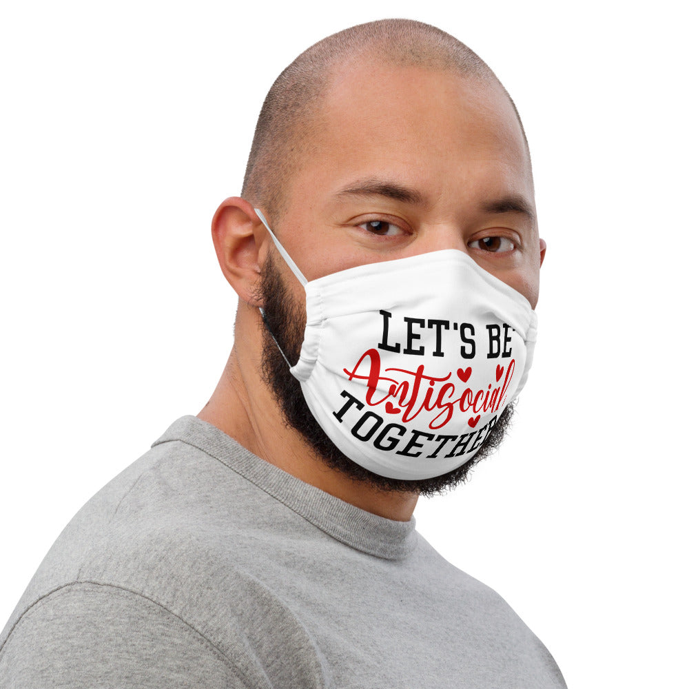 LETS BE ANTISOCIAL TOGETHER- Premium face mask