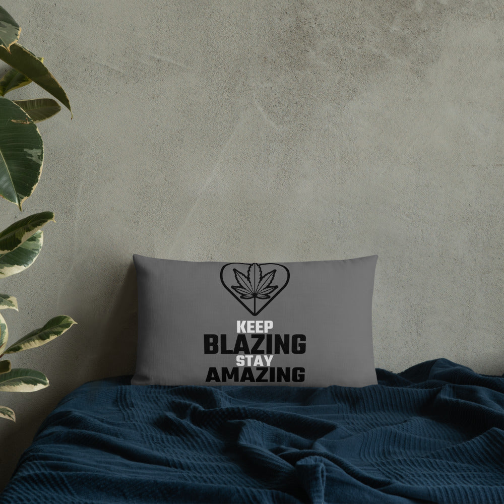 KEEP BLAZING STAY AMAZING- Premium Pillow