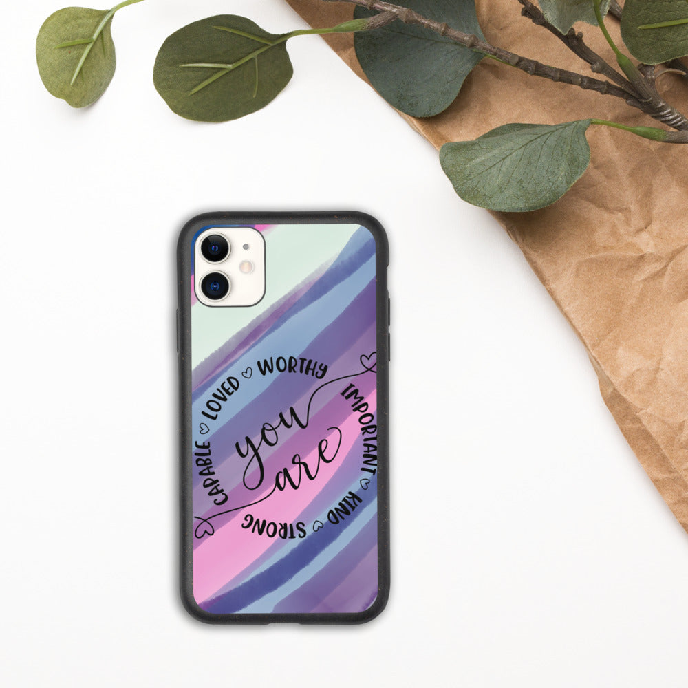 YOU ARE- Biodegradable phone case