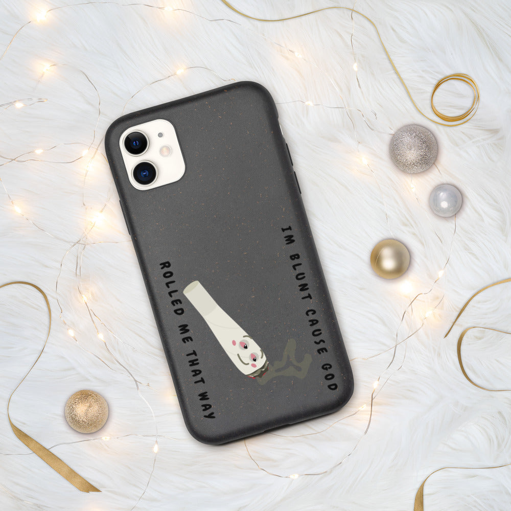I'M BLUNT- Biodegradable phone case
