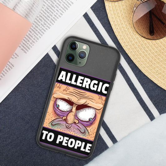 ALLERGIC TO PEOPLE- Biodegradable phone case