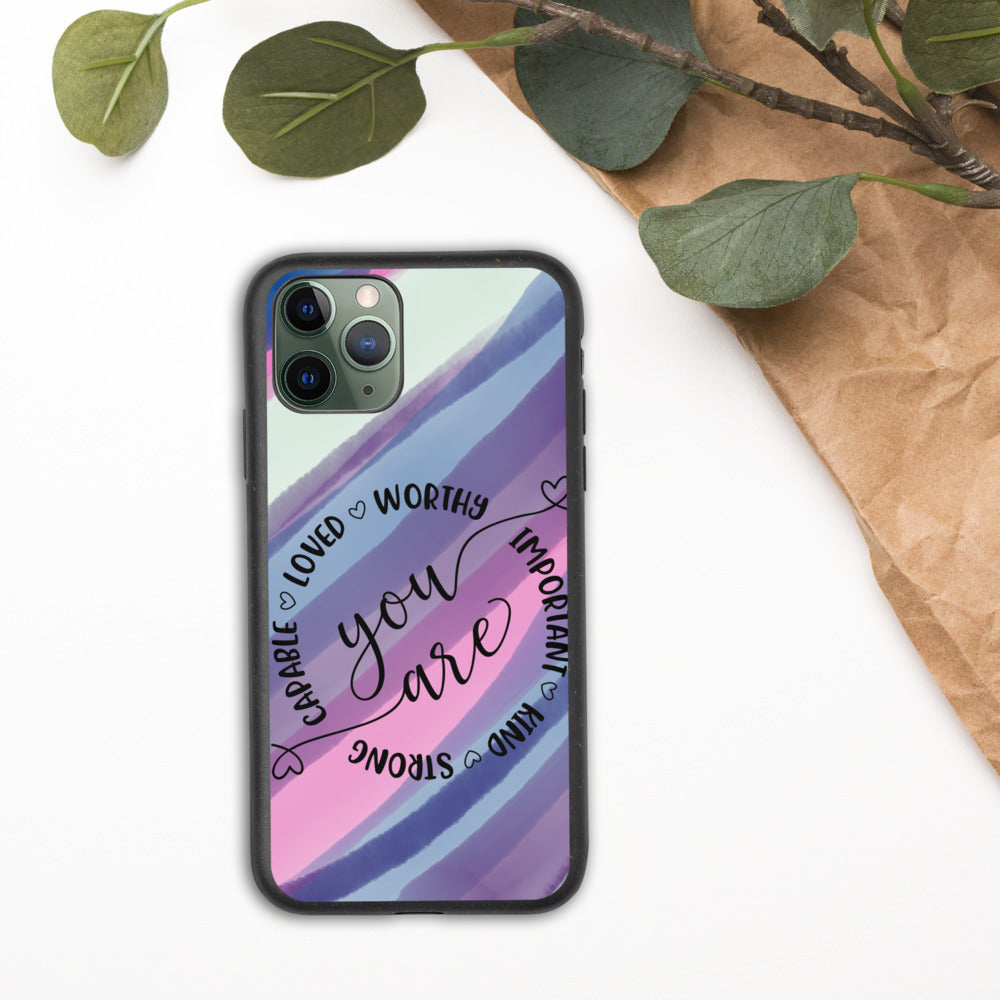 YOU ARE- Biodegradable phone case