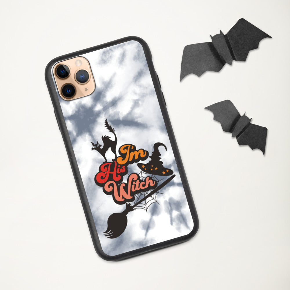 I'M HIS WITCH- Biodegradable phone case