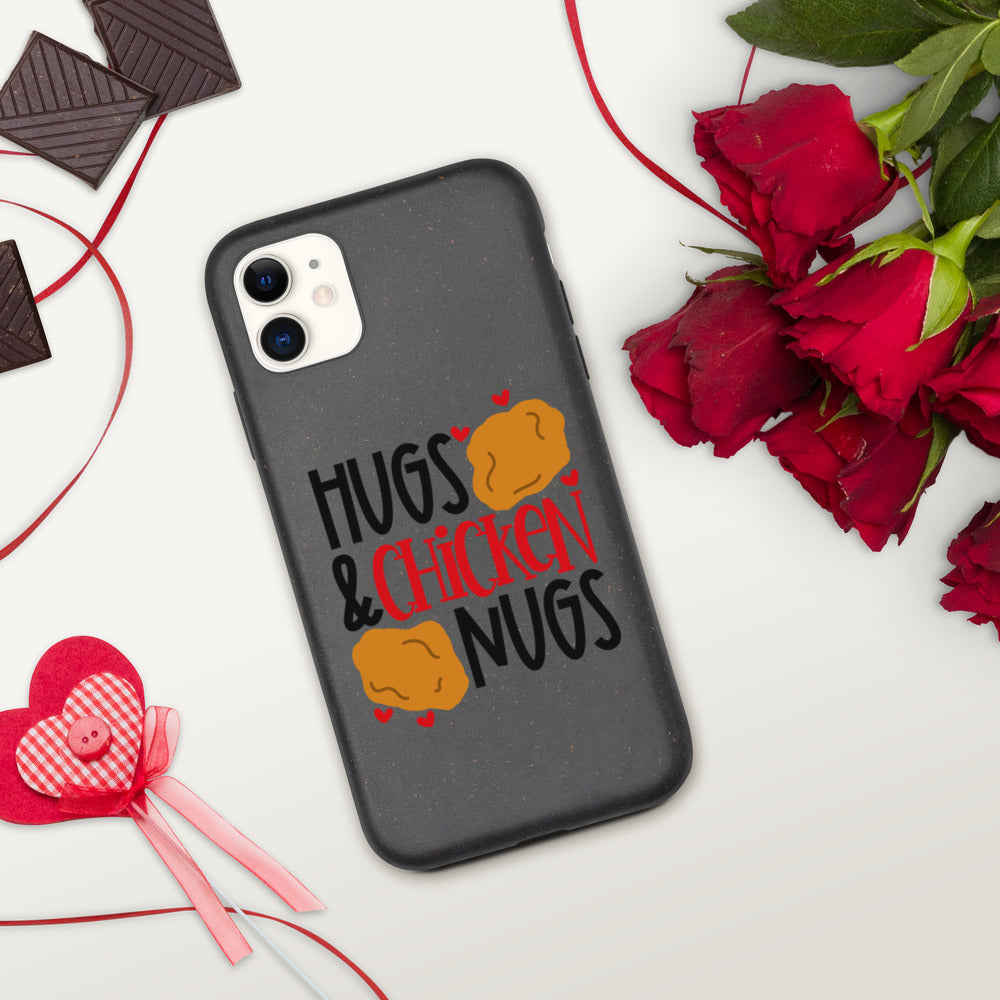 HUGS AND CHICKEN NUGS- Biodegradable phone case