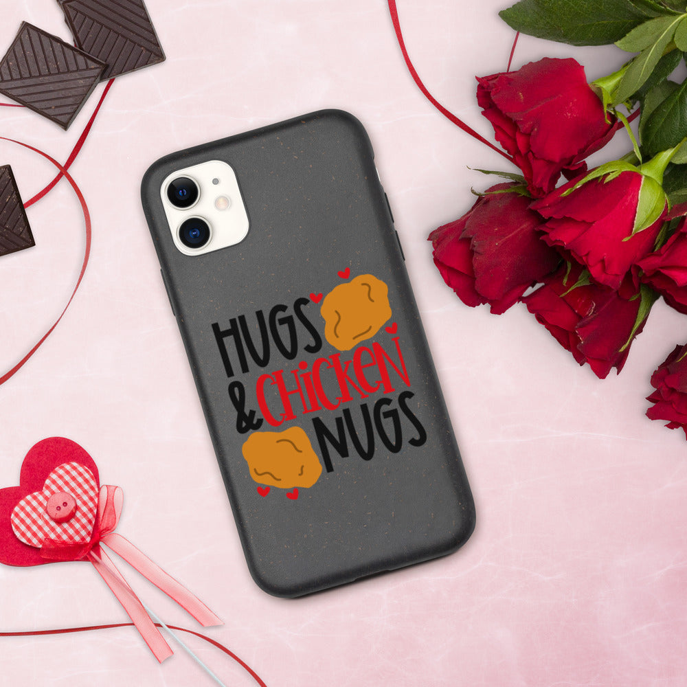 HUGS AND CHICKEN NUGS- Biodegradable phone case