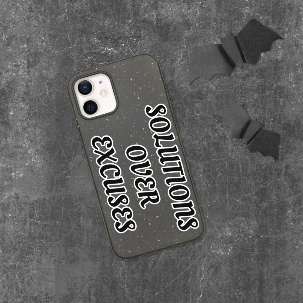 SOLUTIONS OVER EXCUSES- Biodegradable phone case