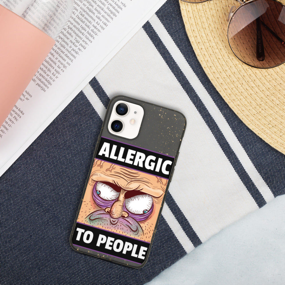 ALLERGIC TO PEOPLE- Biodegradable phone case
