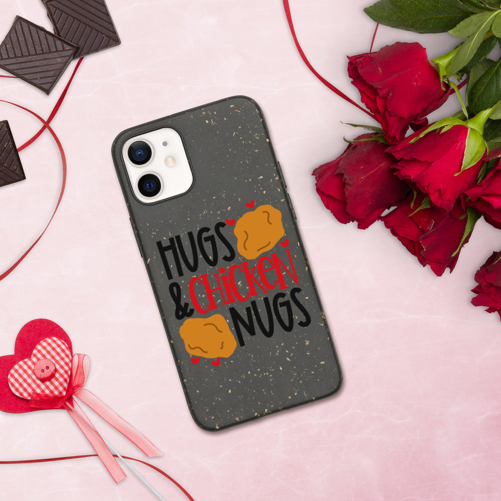 HUGS AND CHICKEN NUGS- Biodegradable phone case