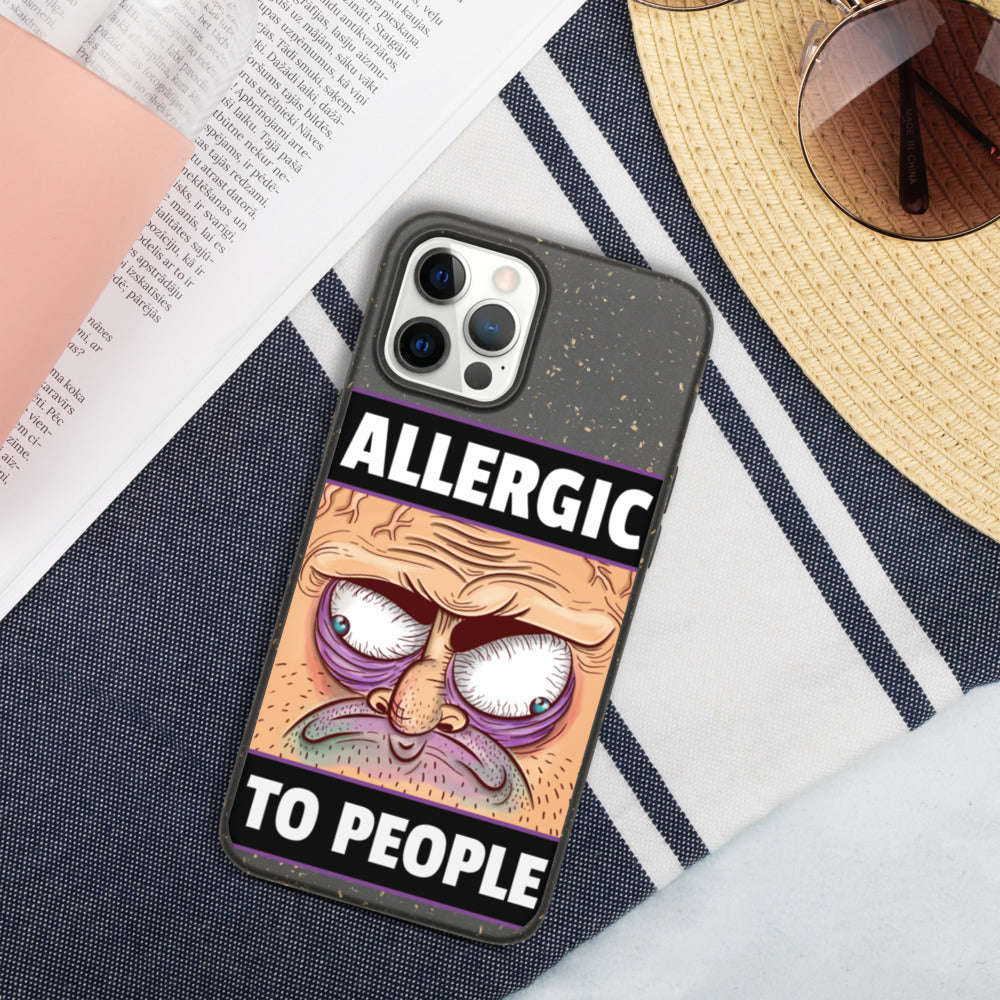 ALLERGIC TO PEOPLE- Biodegradable phone case