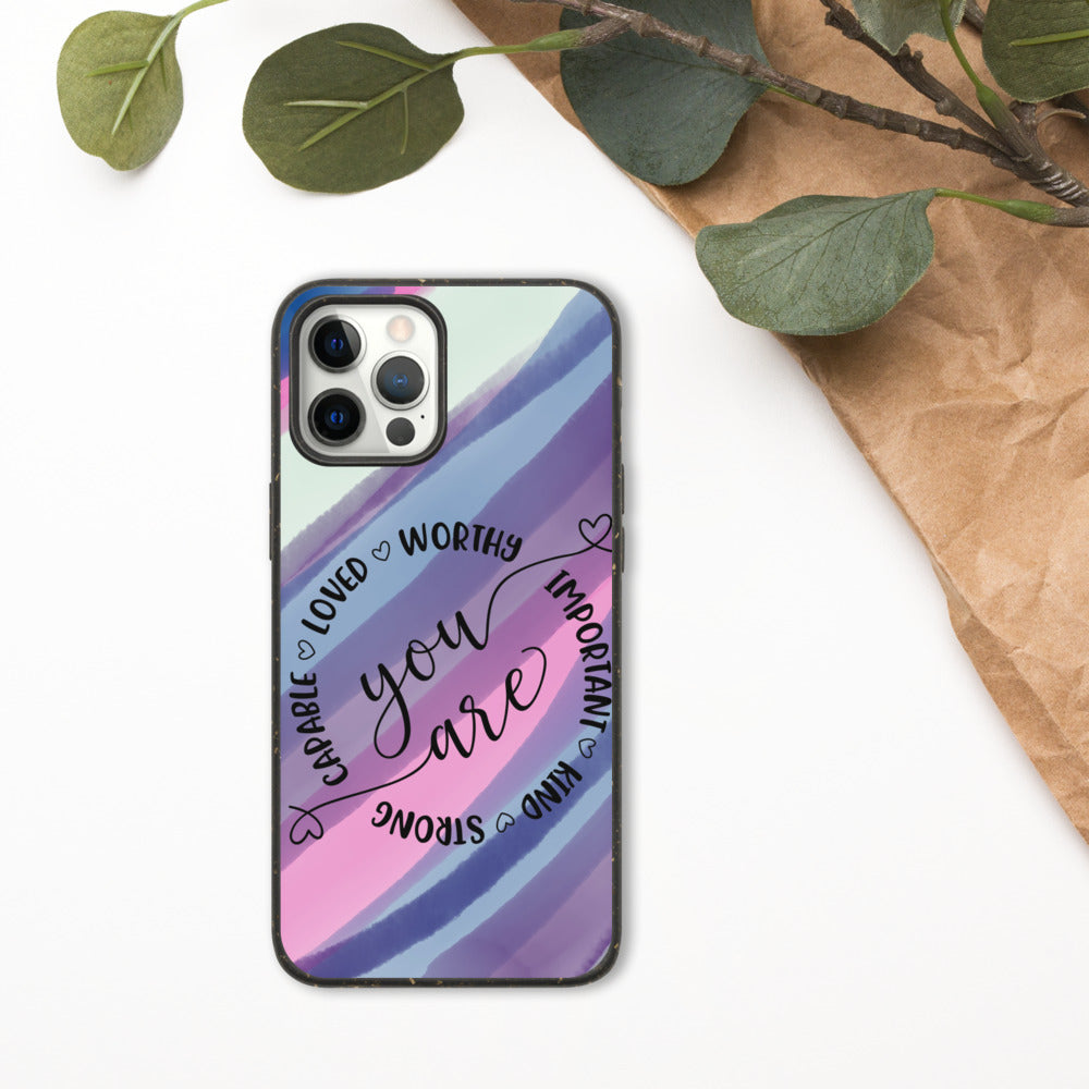 YOU ARE- Biodegradable phone case