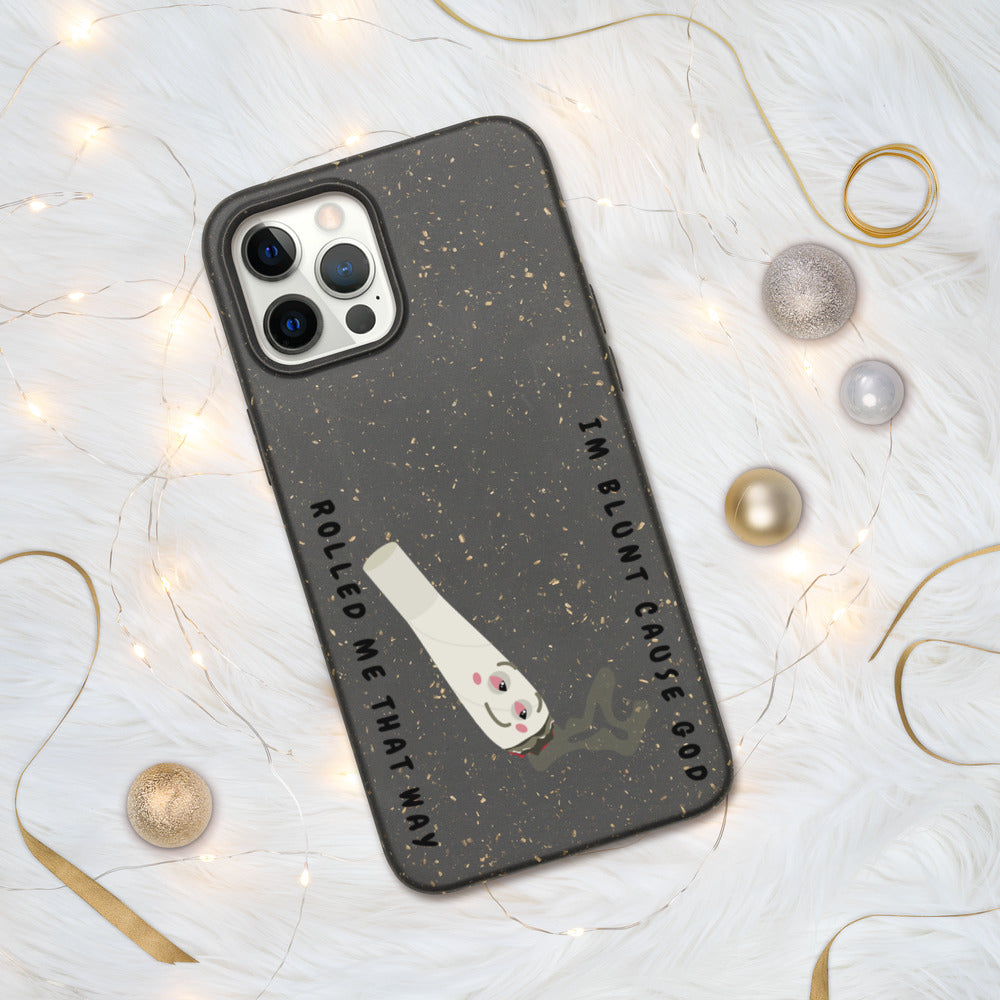 I'M BLUNT- Biodegradable phone case