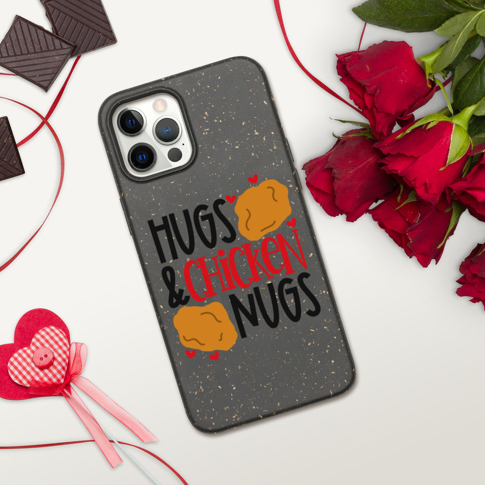 HUGS AND CHICKEN NUGS- Biodegradable phone case