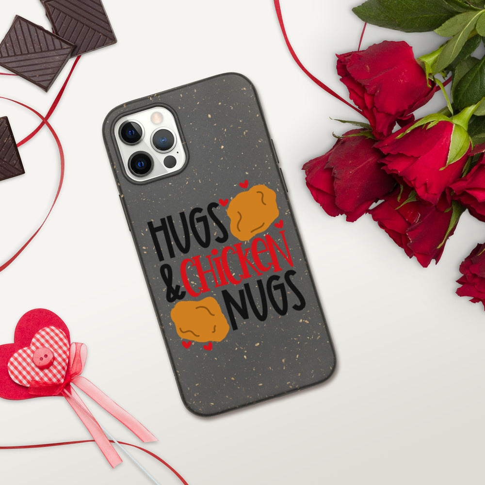 HUGS AND CHICKEN NUGS- Biodegradable phone case