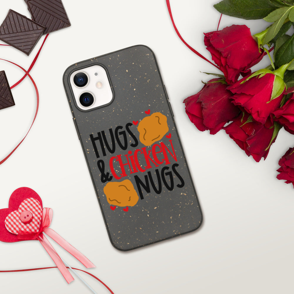 HUGS AND CHICKEN NUGS- Biodegradable phone case