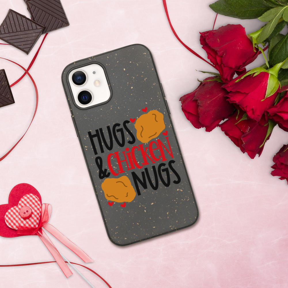 HUGS AND CHICKEN NUGS- Biodegradable phone case