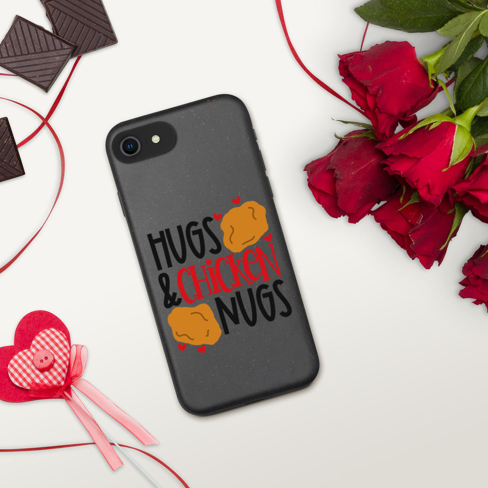 HUGS AND CHICKEN NUGS- Biodegradable phone case