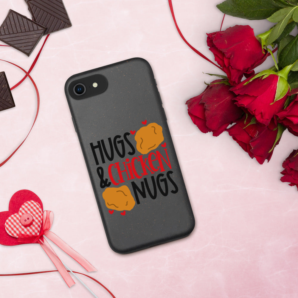 HUGS AND CHICKEN NUGS- Biodegradable phone case