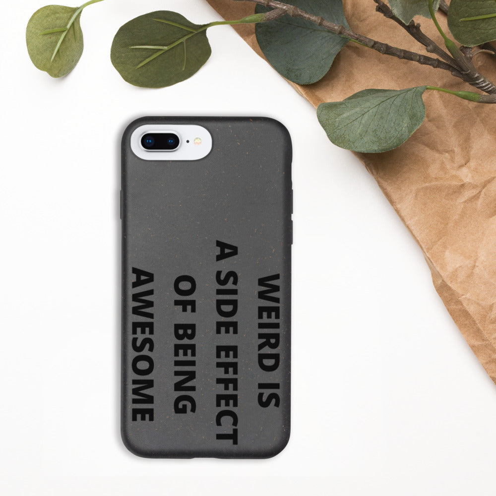 WEIRD IS AWESOME- Biodegradable phone case