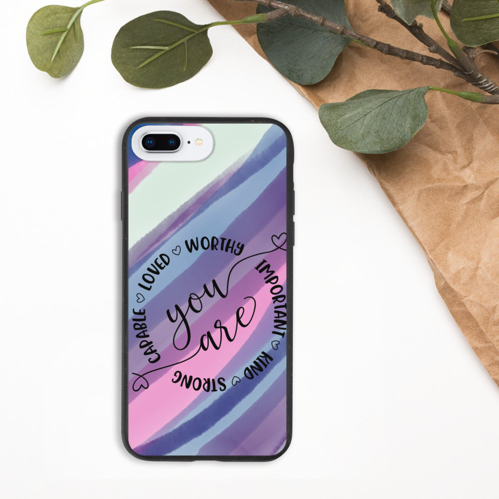 YOU ARE- Biodegradable phone case