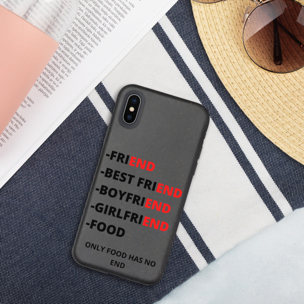 ONLY FOOD HAS NO END- Biodegradable phone case
