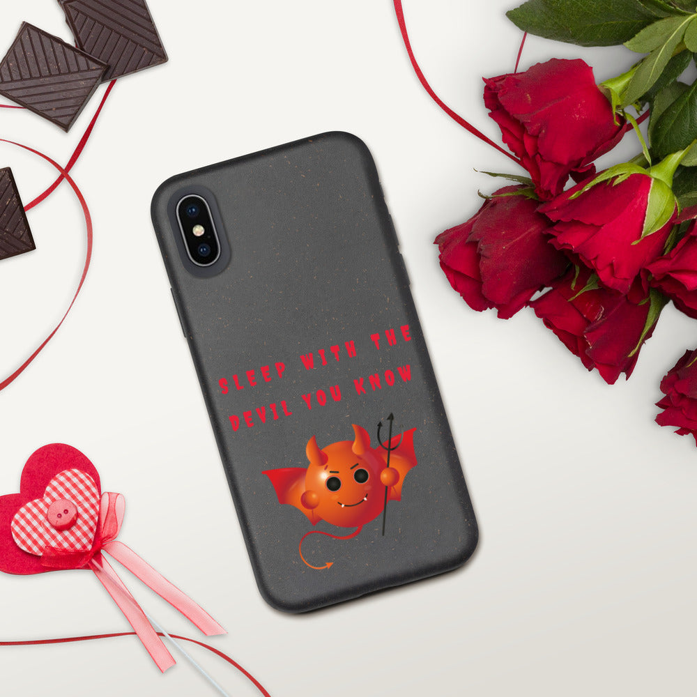 SLEEP WITH THE DEVIL YOU KNOW- Biodegradable phone case