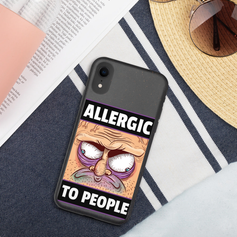 ALLERGIC TO PEOPLE- Biodegradable phone case