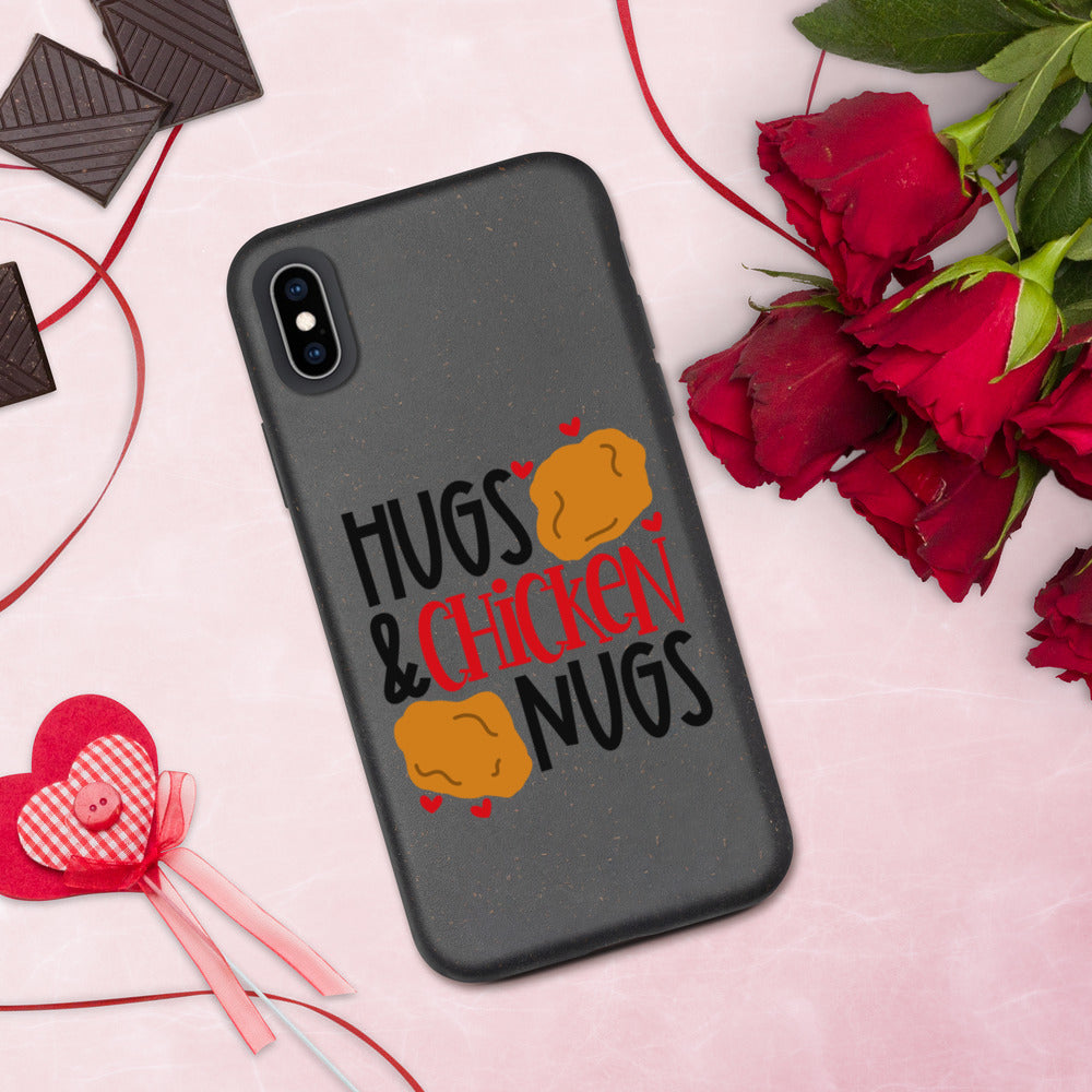 HUGS AND CHICKEN NUGS- Biodegradable phone case