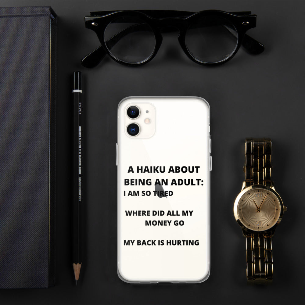 BEING AN ADULT HAIKU- iPhone Case