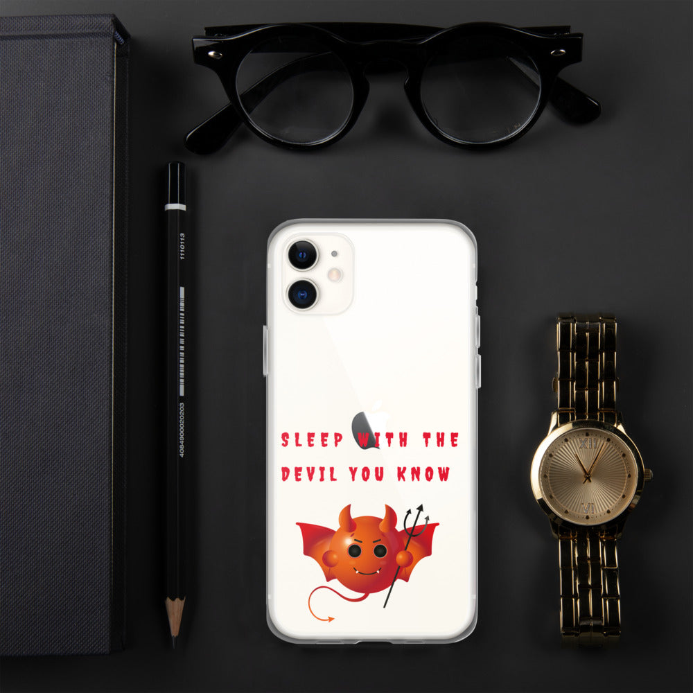 SLEEP WITH THE DEVIL YOU KNOW- iPhone Case