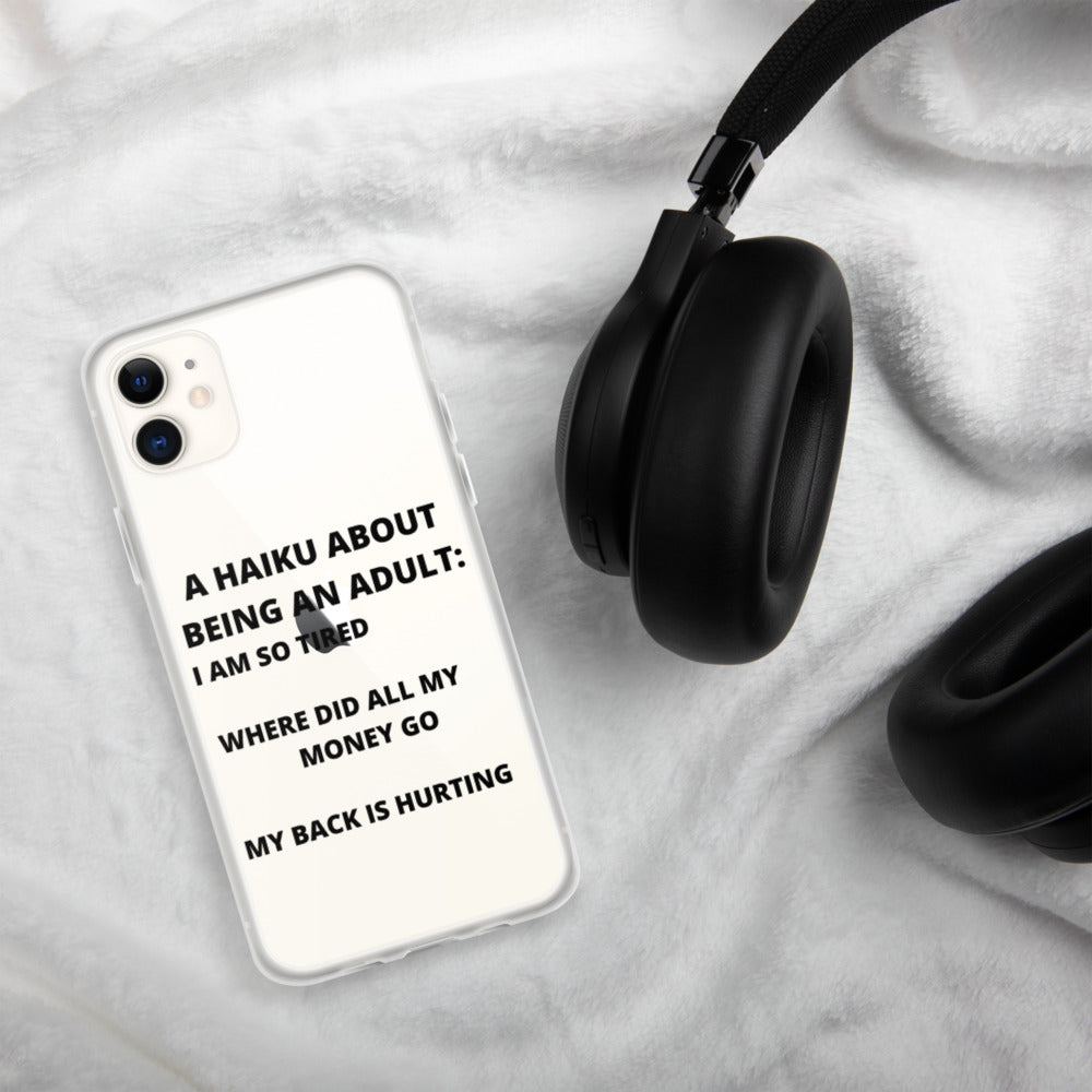 BEING AN ADULT HAIKU- iPhone Case