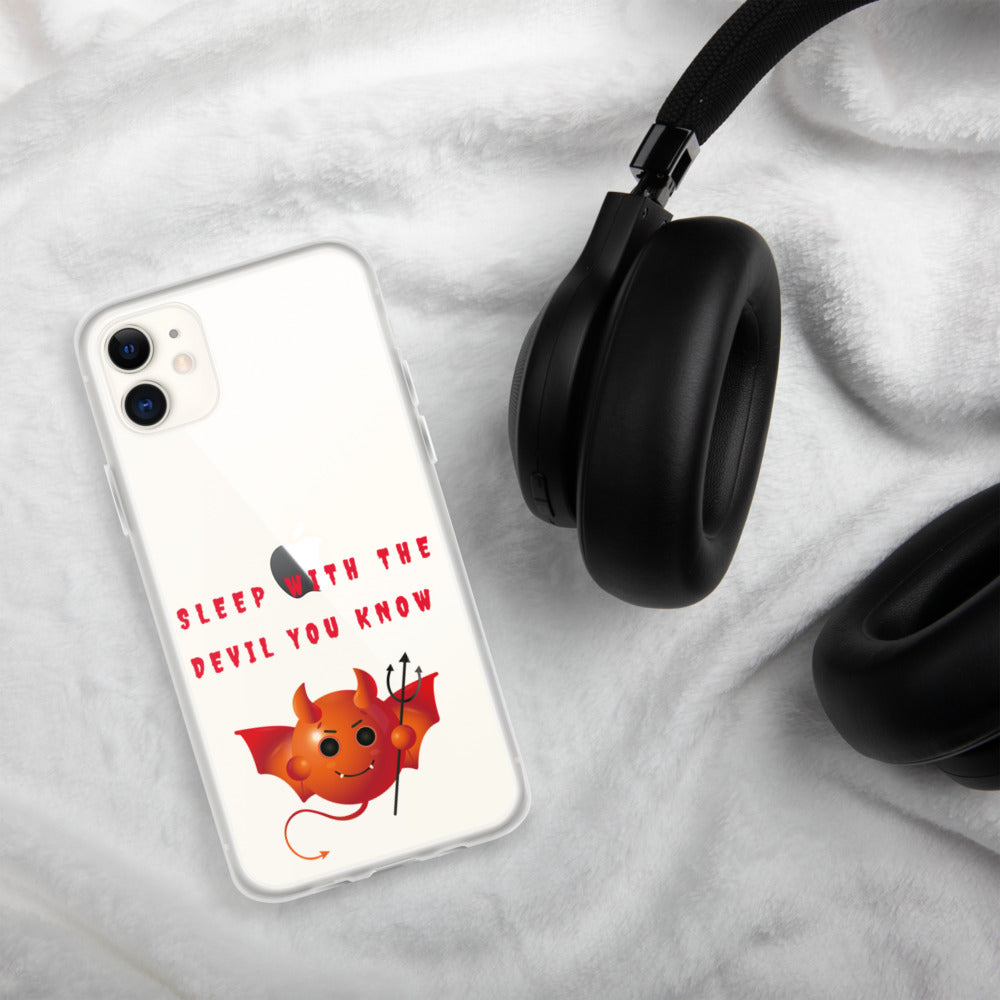 SLEEP WITH THE DEVIL YOU KNOW- iPhone Case