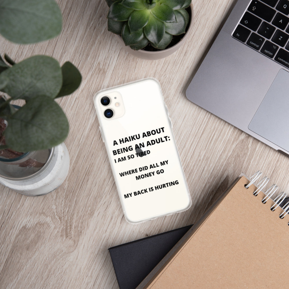 BEING AN ADULT HAIKU- iPhone Case