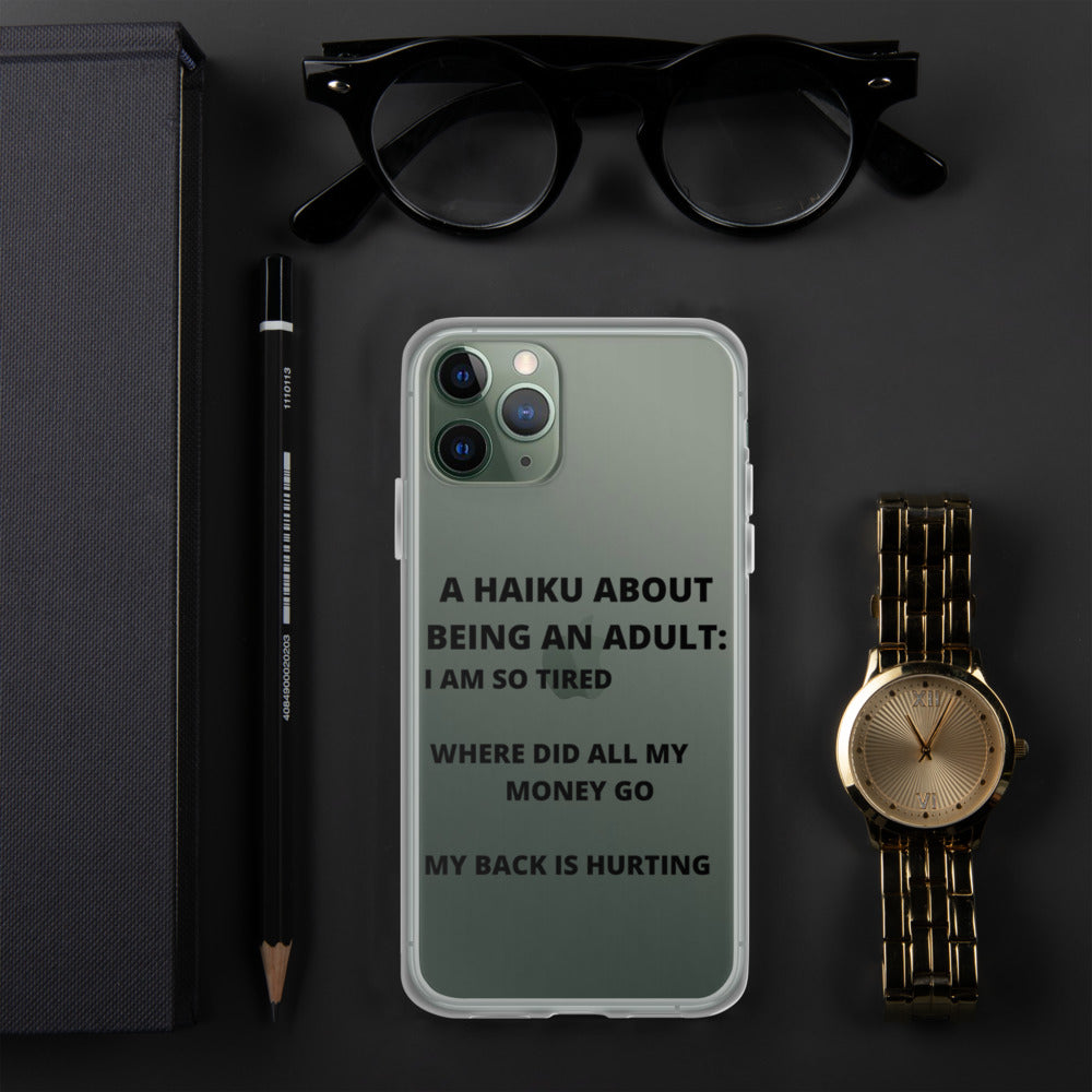 BEING AN ADULT HAIKU- iPhone Case