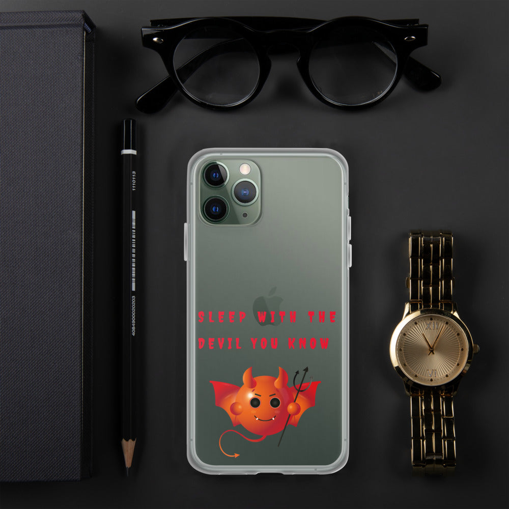 SLEEP WITH THE DEVIL YOU KNOW- iPhone Case