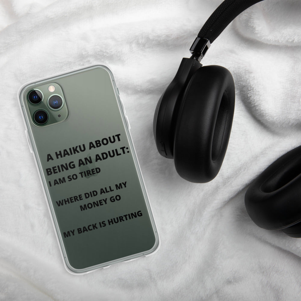 BEING AN ADULT HAIKU- iPhone Case