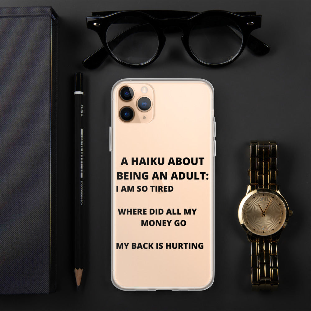 BEING AN ADULT HAIKU- iPhone Case