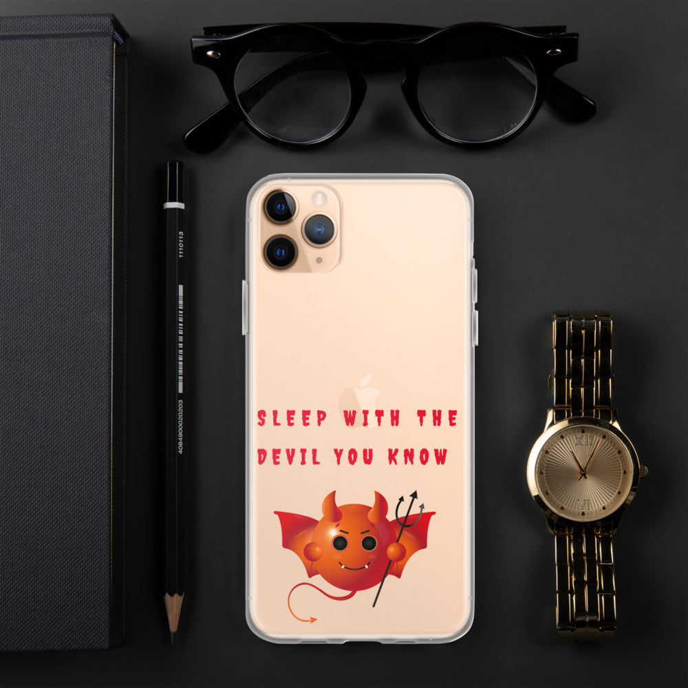 SLEEP WITH THE DEVIL YOU KNOW- iPhone Case