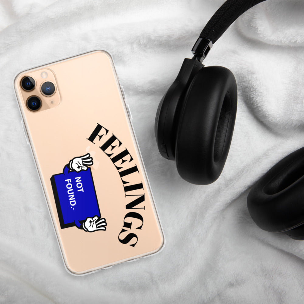 FEELINGS NOT FOUND- iPhone Case
