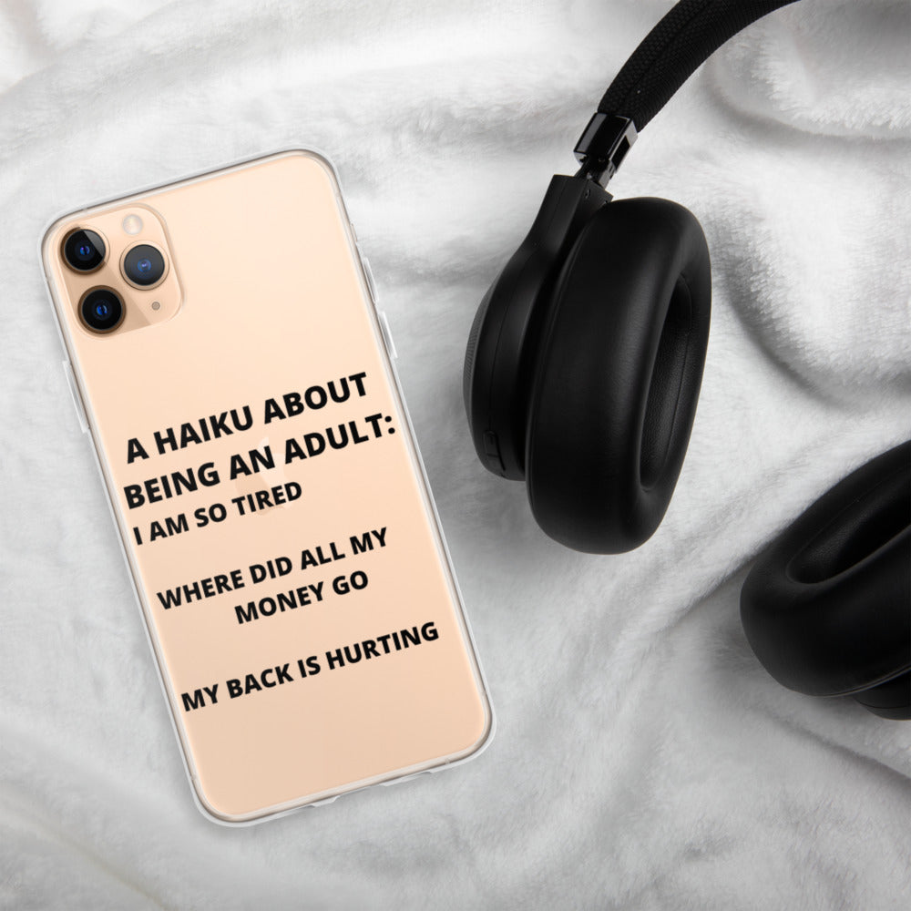 BEING AN ADULT HAIKU- iPhone Case