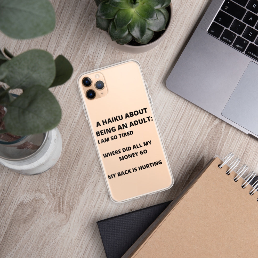 BEING AN ADULT HAIKU- iPhone Case