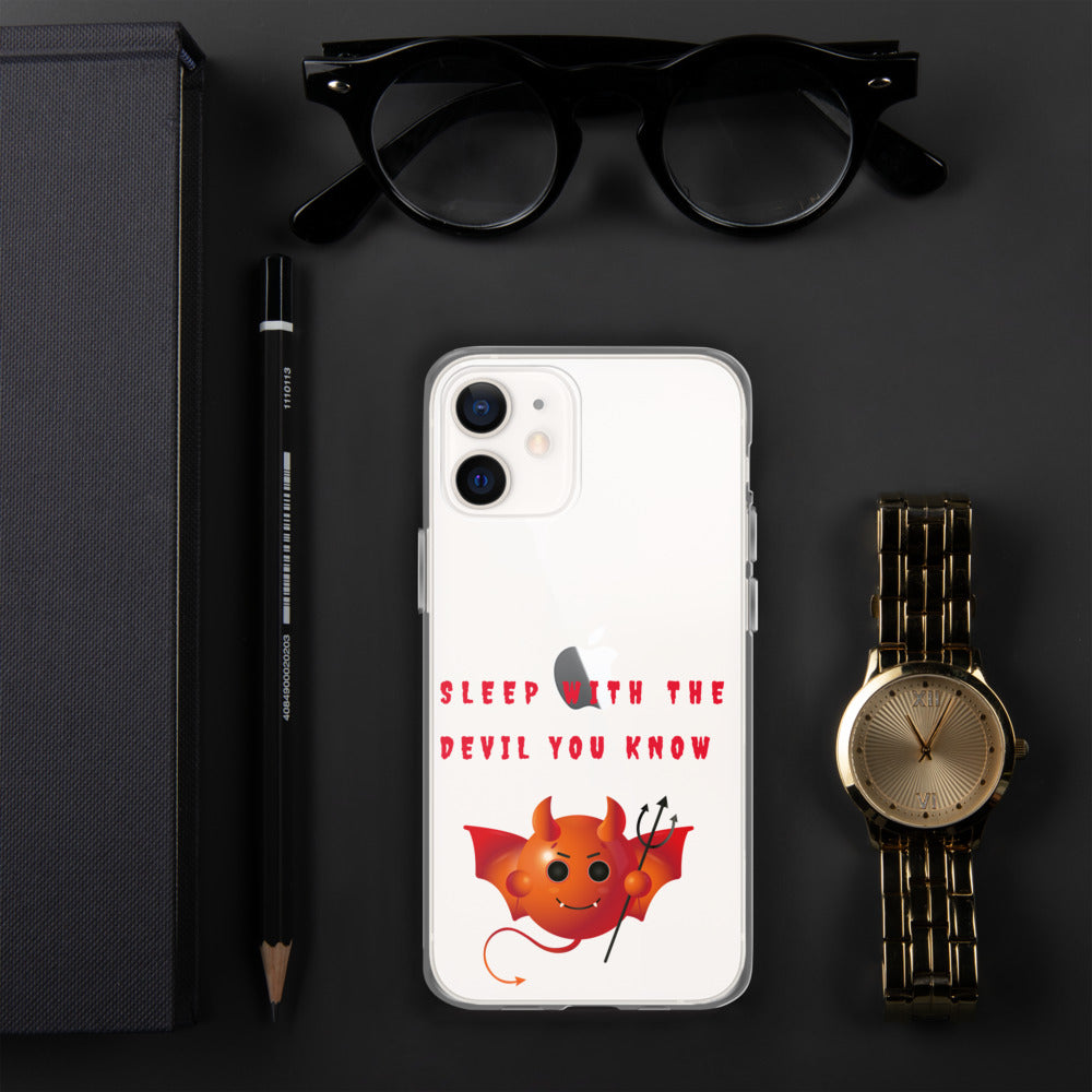 SLEEP WITH THE DEVIL YOU KNOW- iPhone Case