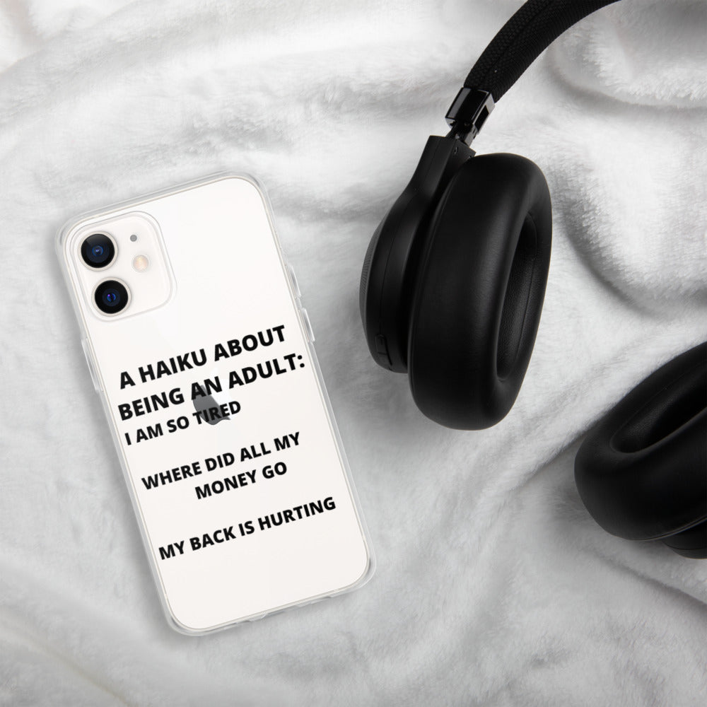 BEING AN ADULT HAIKU- iPhone Case