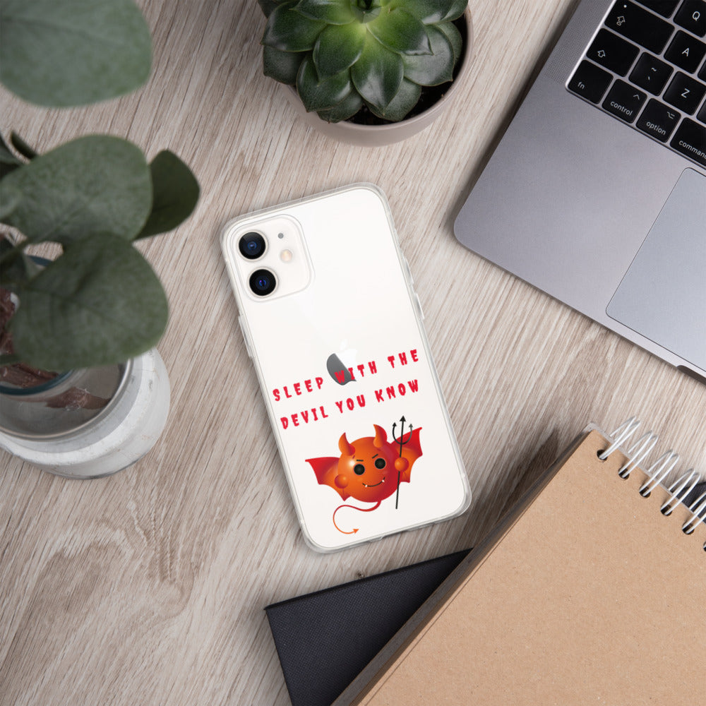 SLEEP WITH THE DEVIL YOU KNOW- iPhone Case