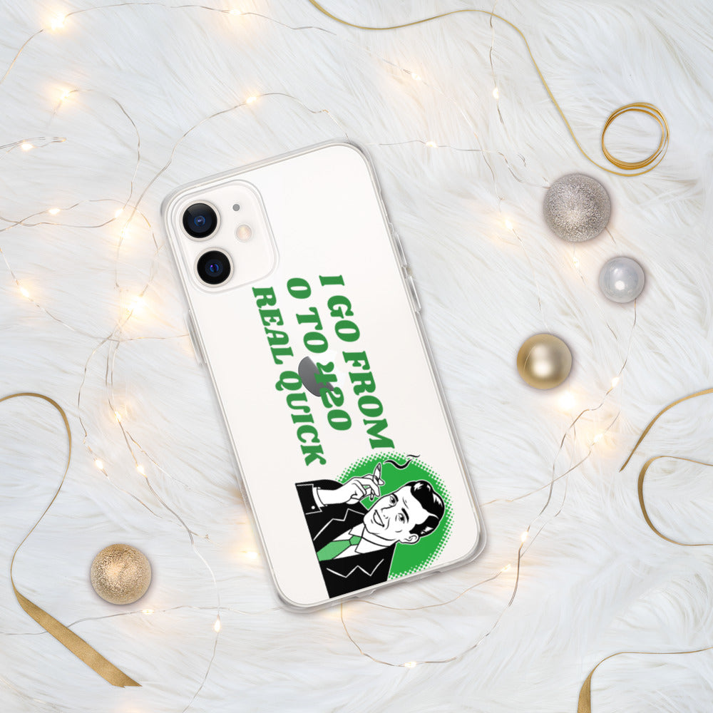I GO FROM 00 TO 420 REAL QUICK- iPhone Case