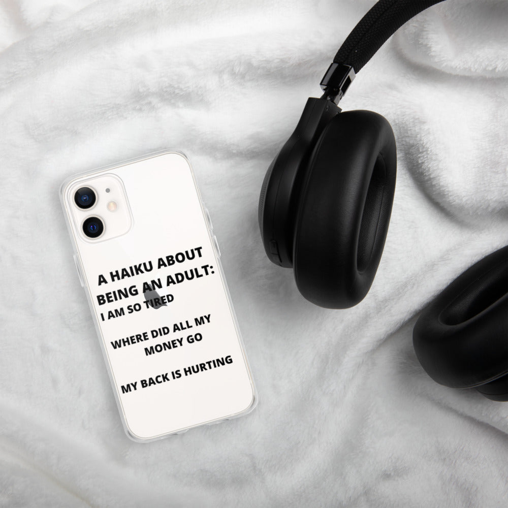 BEING AN ADULT HAIKU- iPhone Case