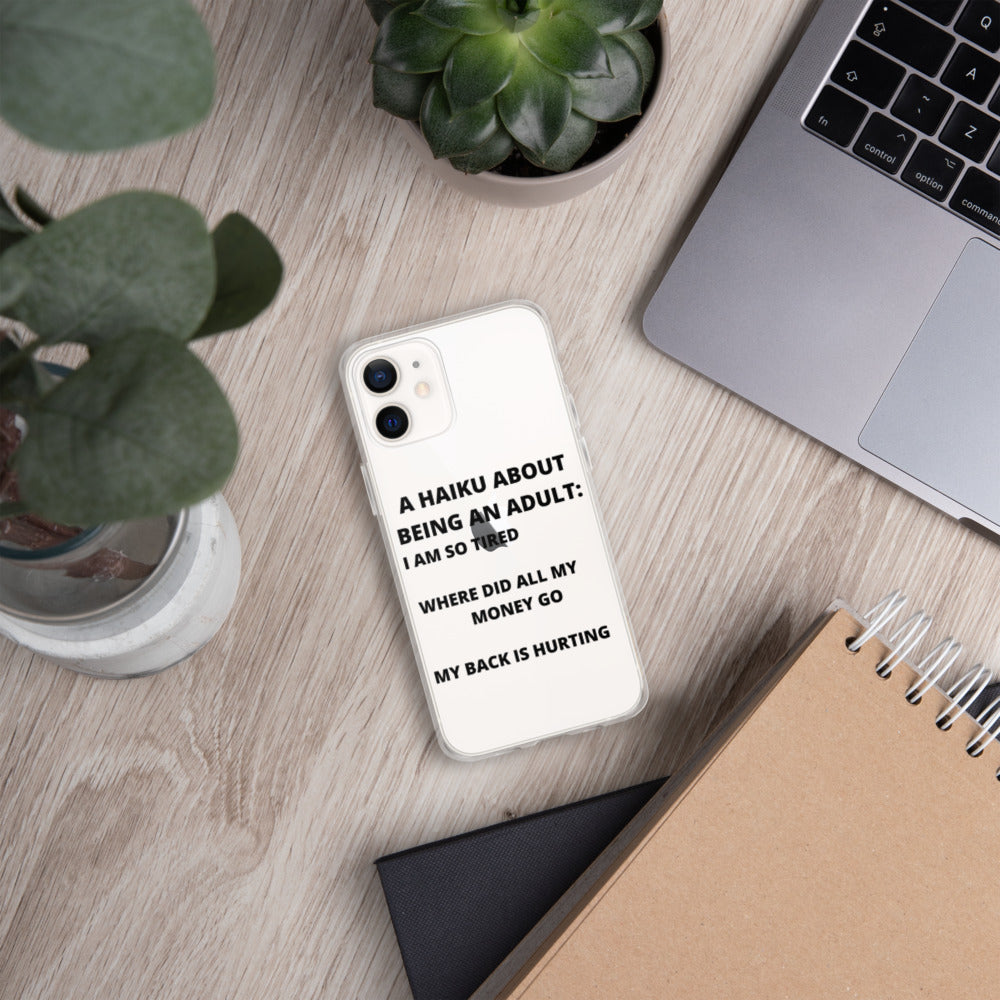 BEING AN ADULT HAIKU- iPhone Case